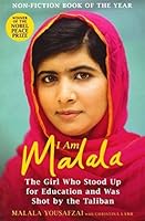 I am Malala: The Girl Who Stood Up for Education and Was Shot by the Taliban