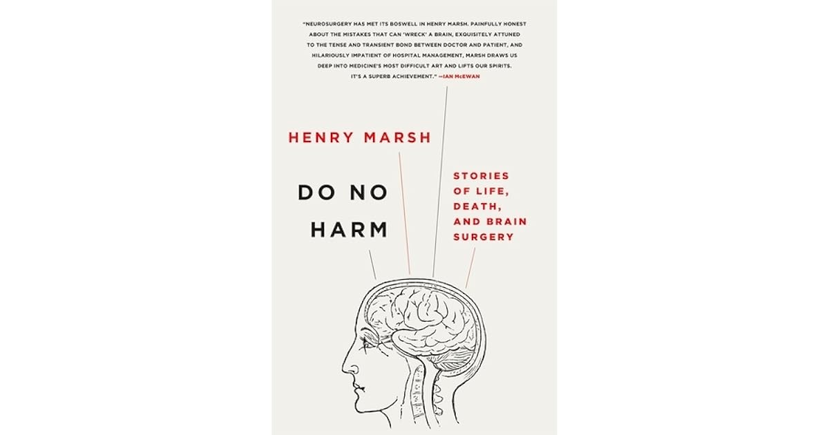Do No Harm Stories of Life, Death, and Brain Surgery by Henry Marsh