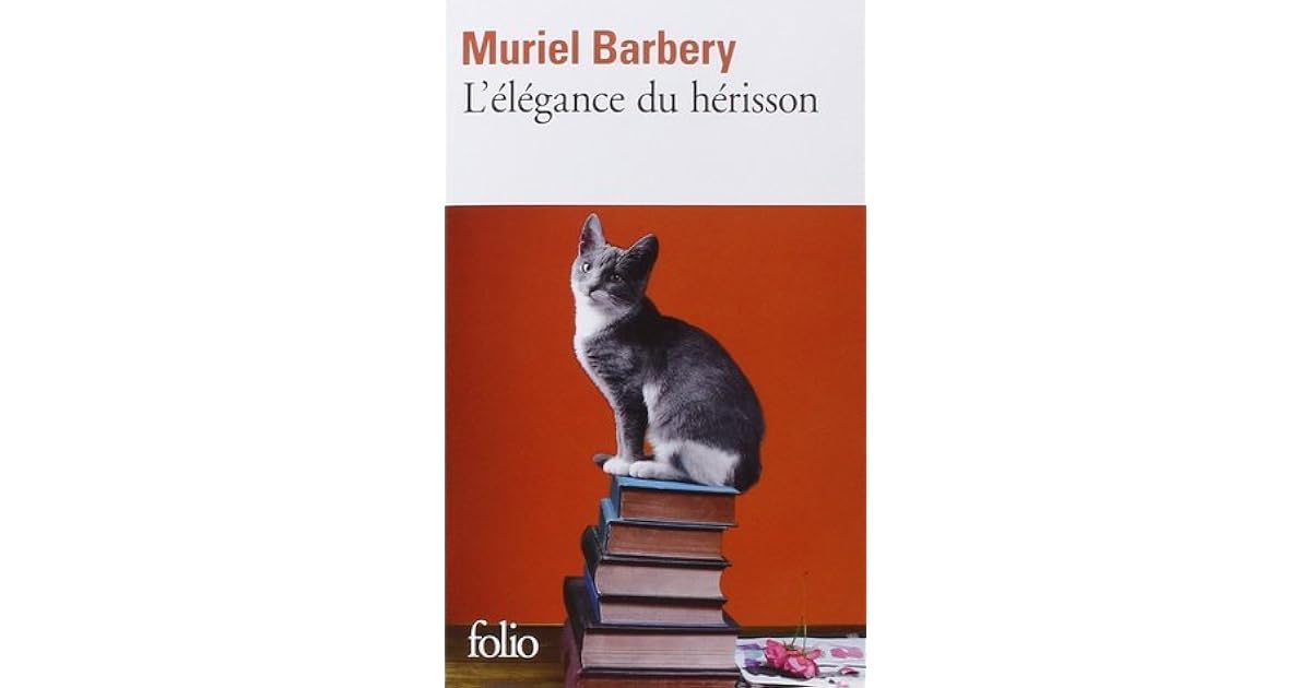 L'élégance du hérisson by Muriel Barbery — Reviews, Discussion