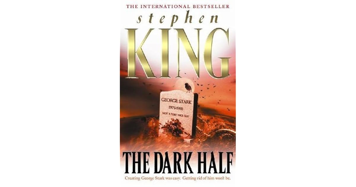 The Dark Half by Stephen King — Reviews, Discussion, Lists