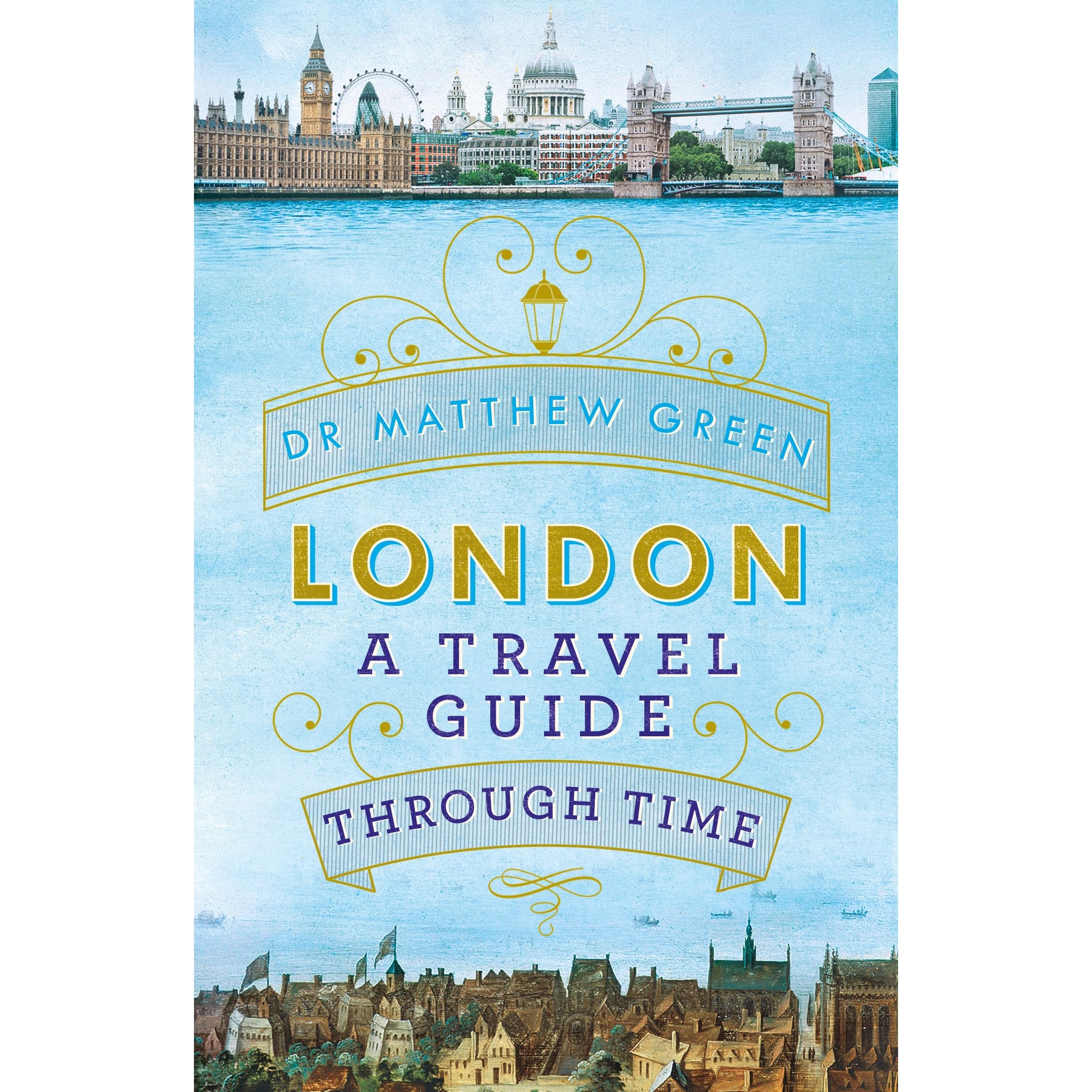Book giveaway for London A Travel Guide Through Time by Matthew Green