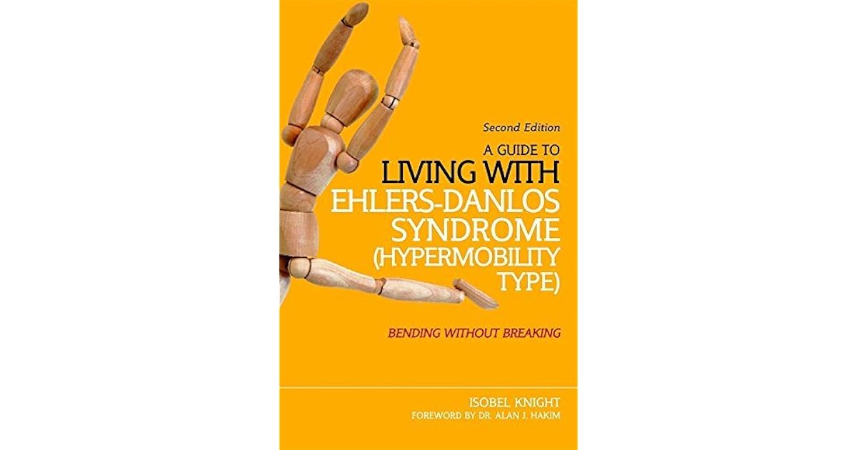 A Guide to Living with EhlersDanlos Syndrome (Hypermobility Type