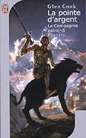 La pointe d'argent (Les Annales De La Compagnie Noire, Tome 6)