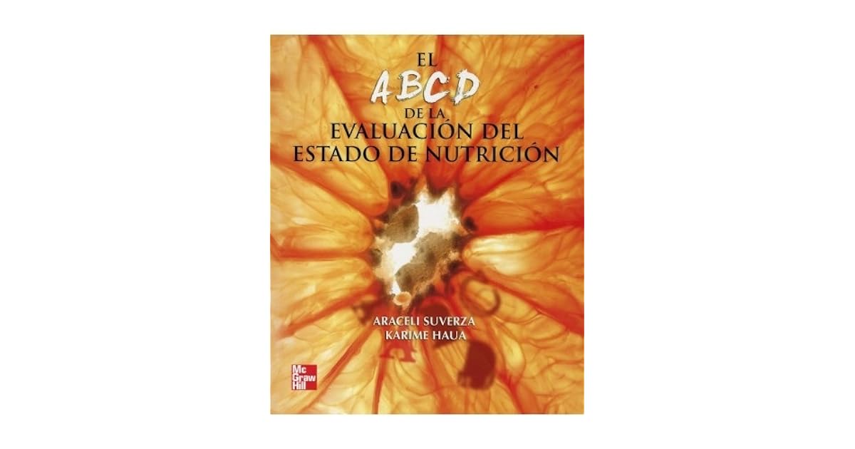 El ABCD de la Evaluación del Estado de Nutrición by Aracely Suverza