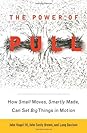 The Power of Pull: How Small Moves, Smartly Made, Can Set Big Things in Motion