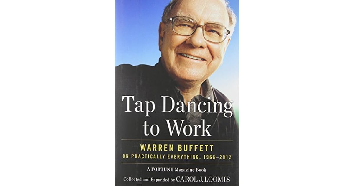 Tap Dancing to Work Warren Buffett on Practically Everything, 1966