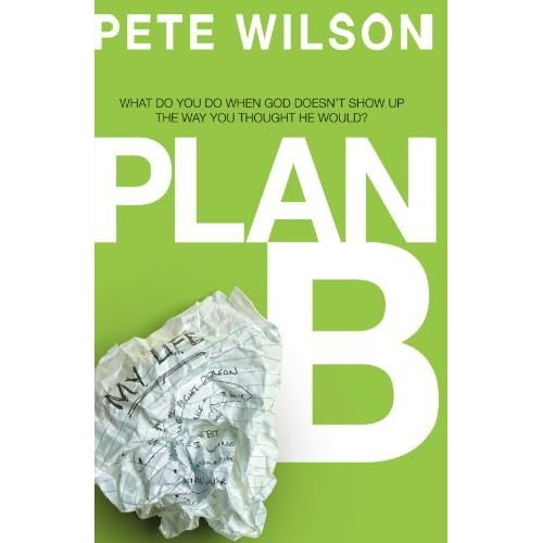 Plan B What Do You Do When God Doesn't Show Up the Way You Thought He