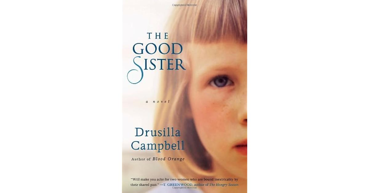 The Good Sister by Drusilla Campbell — Reviews, Discussion,