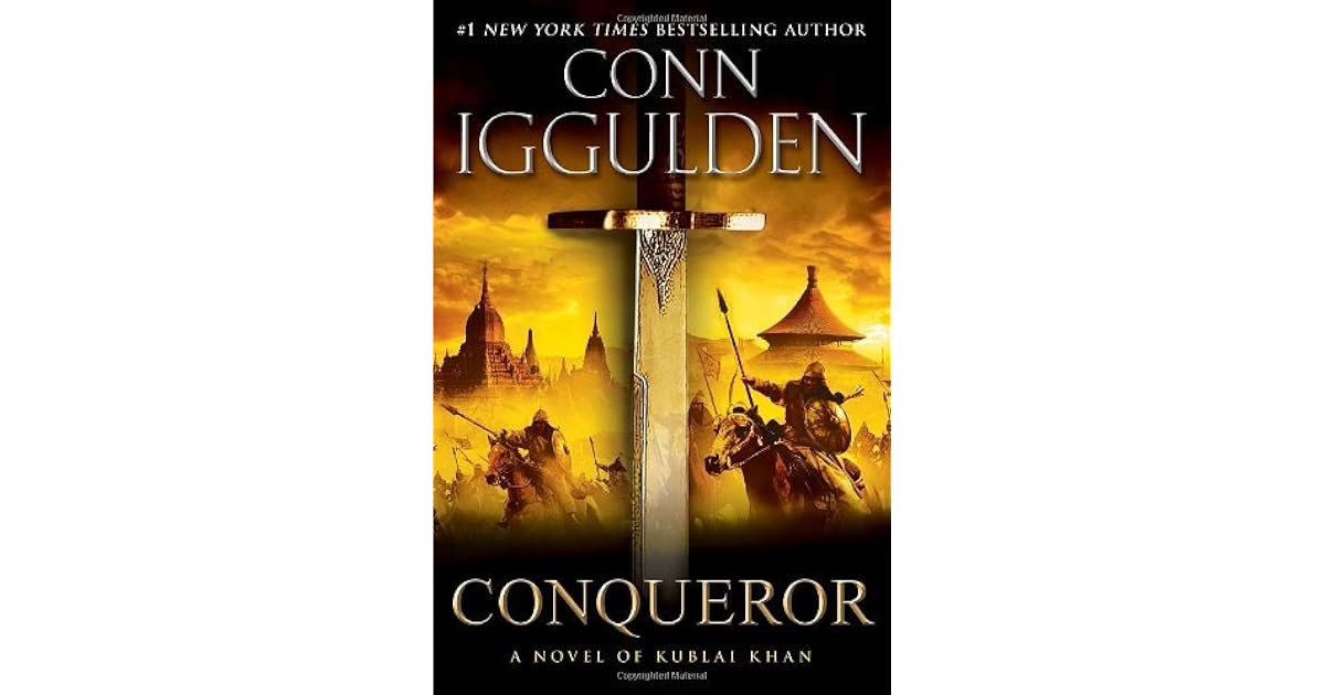 Conqueror: A Novel of Kublai Khan by Conn Iggulden — Reviews