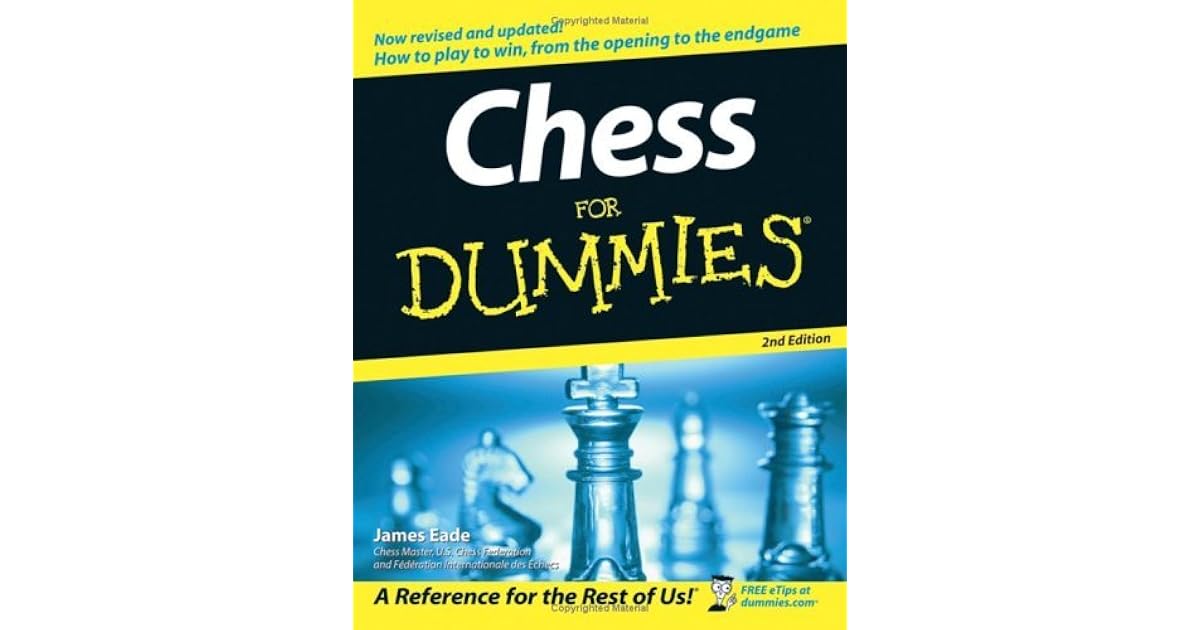 Chess For Dummies by James Eade — Reviews, Discussion, Lists