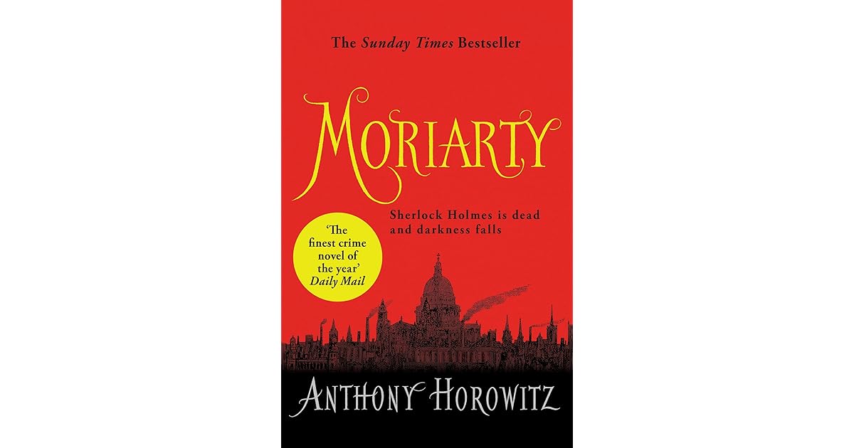 Moriarty (Sherlock Holmes, 2) by Anthony Horowitz — Reviews