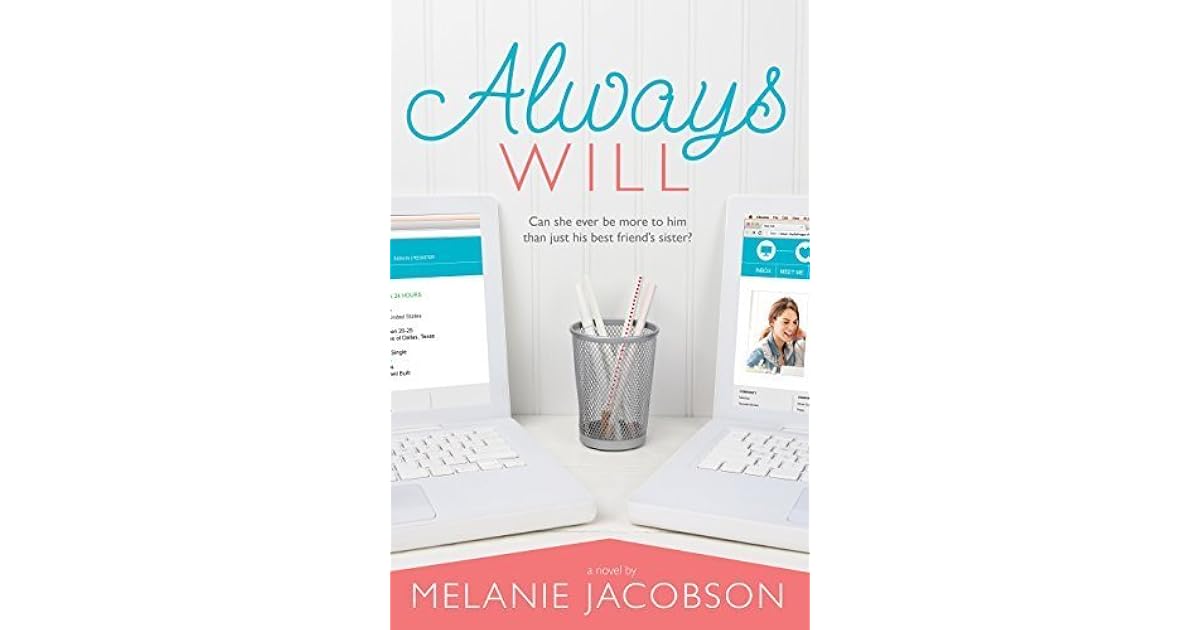 Always Will by Melanie Jacobson — Reviews, Discussion, Lists