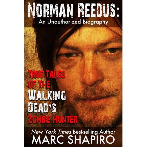 Norman Reedus True Tales of The Walking Dead’s Zombie Hunter An