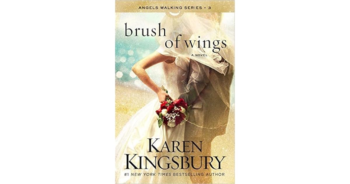 Brush of Wings (Angels Walking, 3) by Karen Kingsbury — Reviews