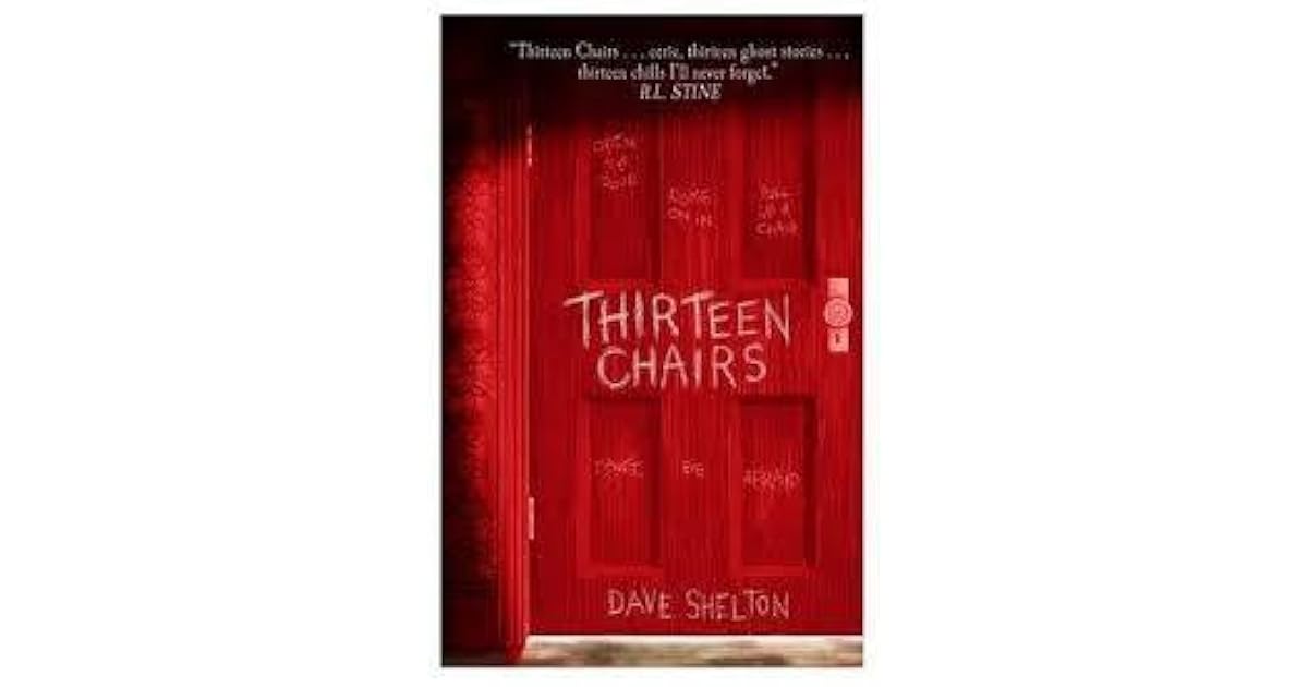 Thirteen Chairs by Dave Shelton — Reviews, Discussion, Lists