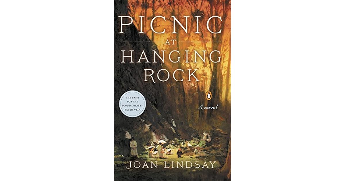 Picnic at Hanging Rock A Novel by Joan Lindsay — Reviews, Discussion, Lists Picnic at Hanging Rock A Novel by Joan Lindsay — Reviews, Discussion, Lists