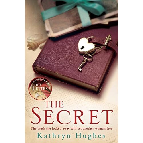 The Secret The 1 Bestselling Author of The Letter by Kathryn Hughes — Reviews, Discussion