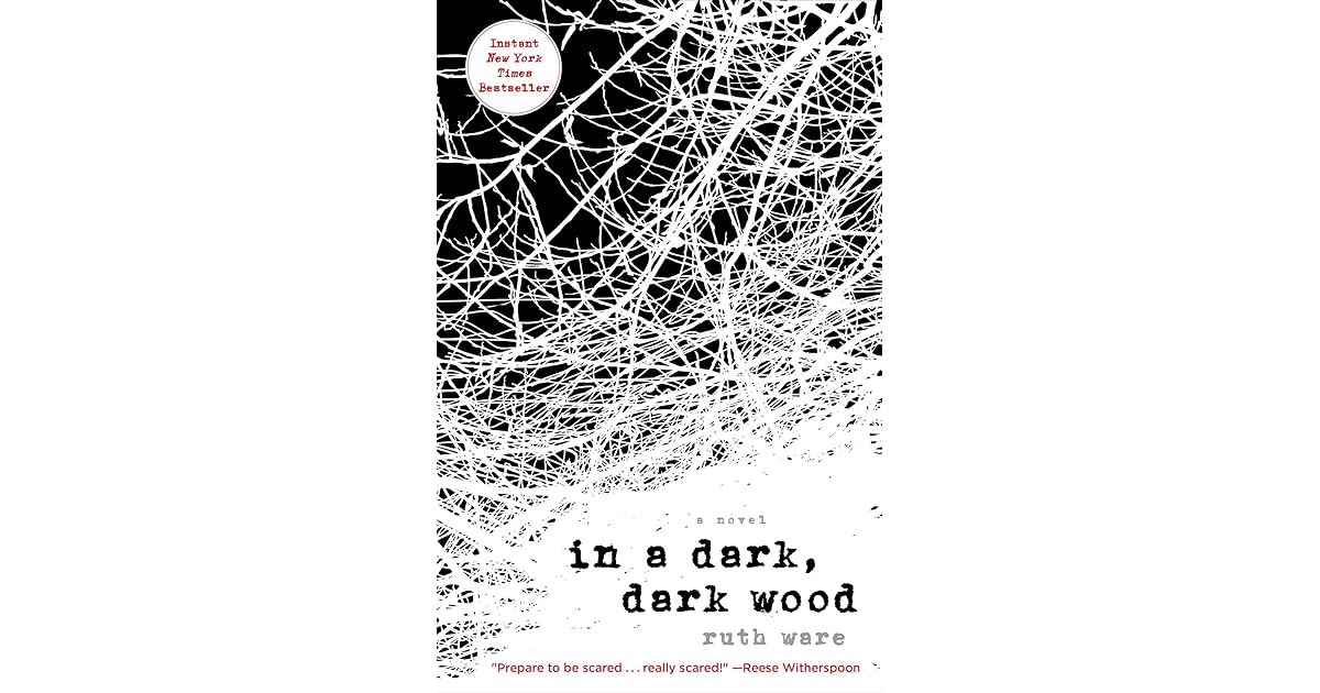 In a Dark, Dark Wood by Ruth Ware — Reviews, Discussion, Lists