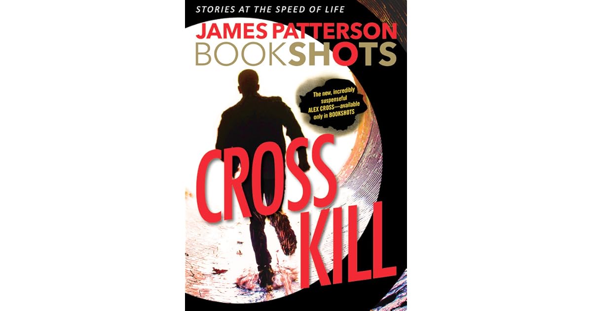 Cross Kill by James Patterson — Reviews, Discussion, Lists