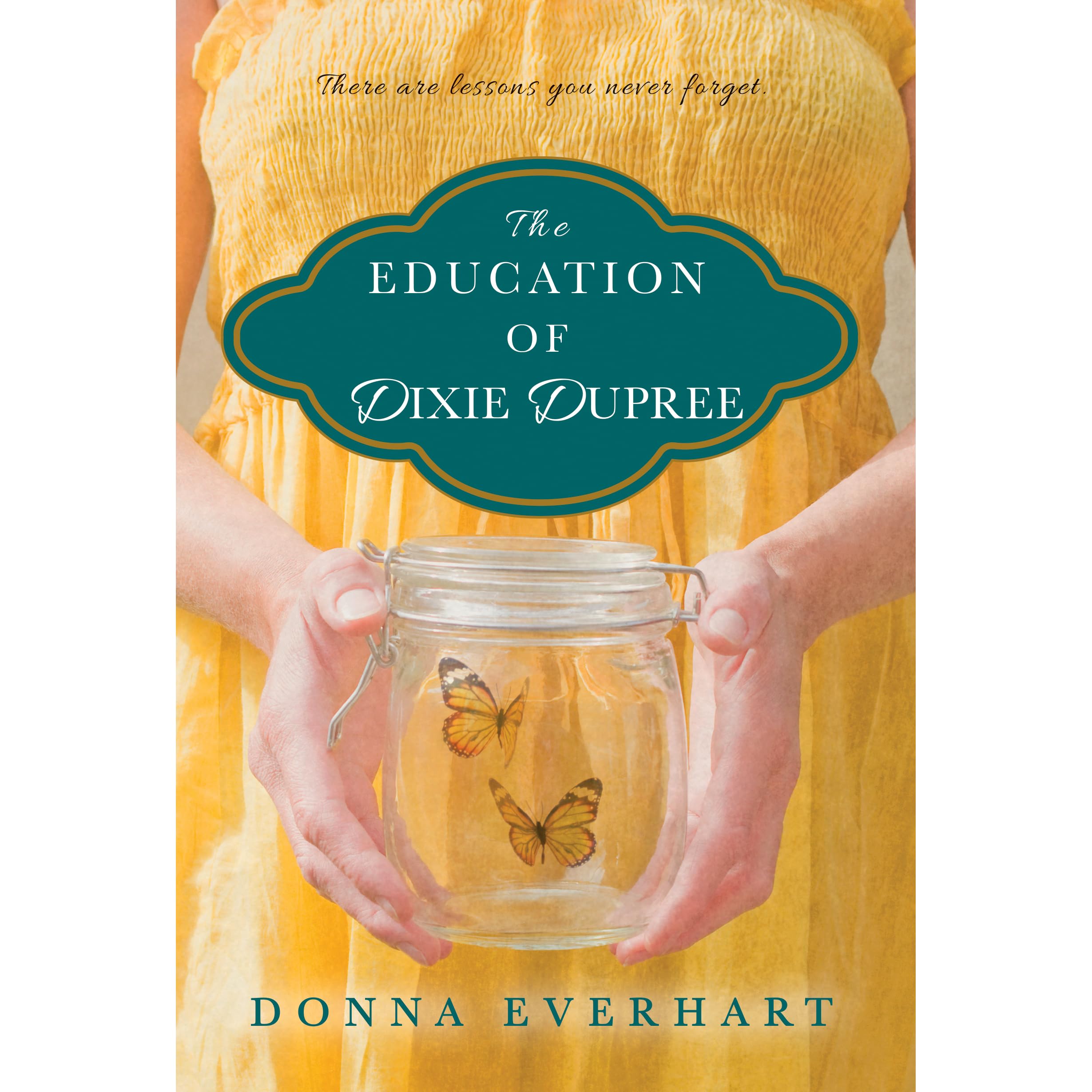 The Education of Dixie Dupree by Donna Everhart — Reviews, Discussion