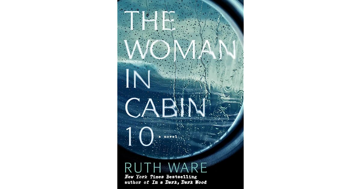 The Woman in Cabin 10 by Ruth Ware — Reviews, Discussion, Bookclubs, Lists