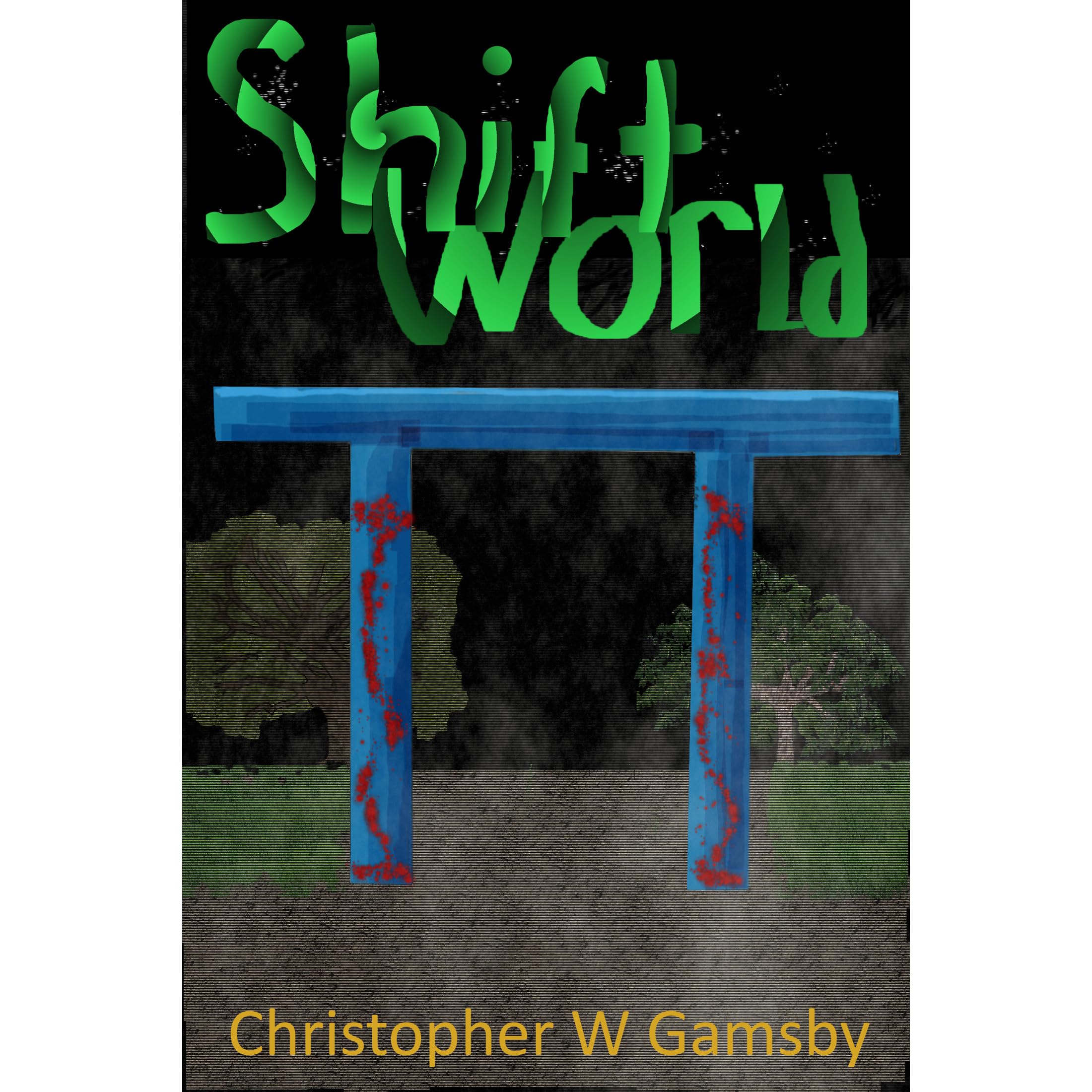 Shift World by Christopher W. Gamsby — Reviews, Discussion,