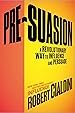 Book cover for Pre-Suasion: A Revolutionary Way to Influence and Persuade