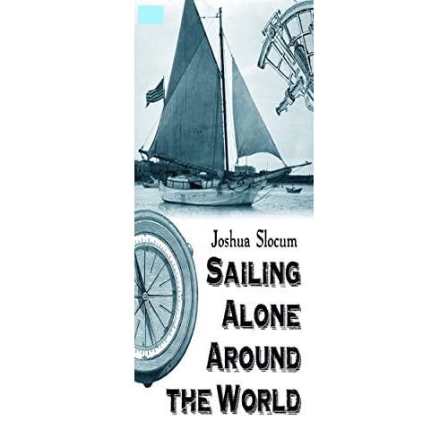 Sailing Alone Around the World Full Book (Also Illustrated) Joshua