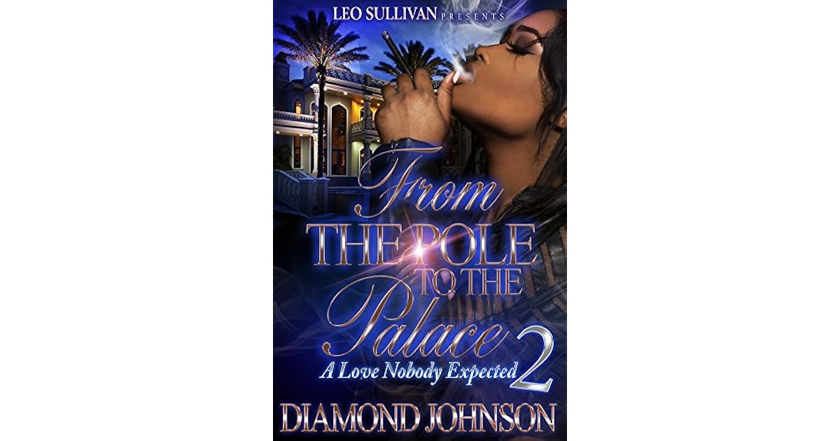 From the Pole to the Palace 2 A Love Nobody Expected by Diamond