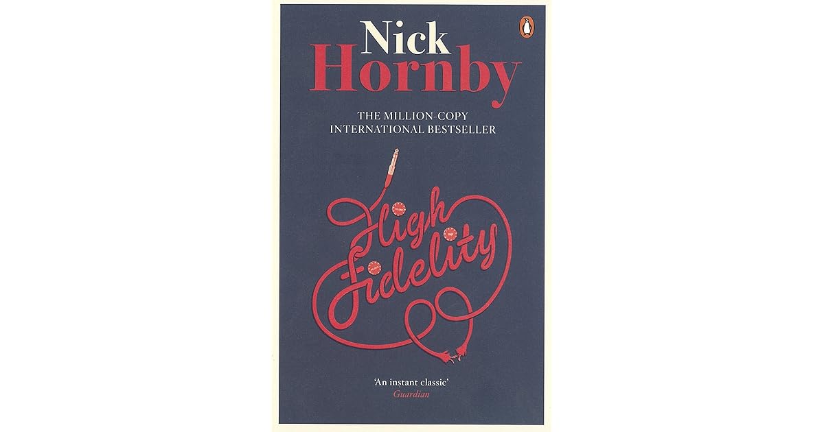 High Fidelity by Nick Hornby — Reviews, Discussion, Bookclubs, Lists