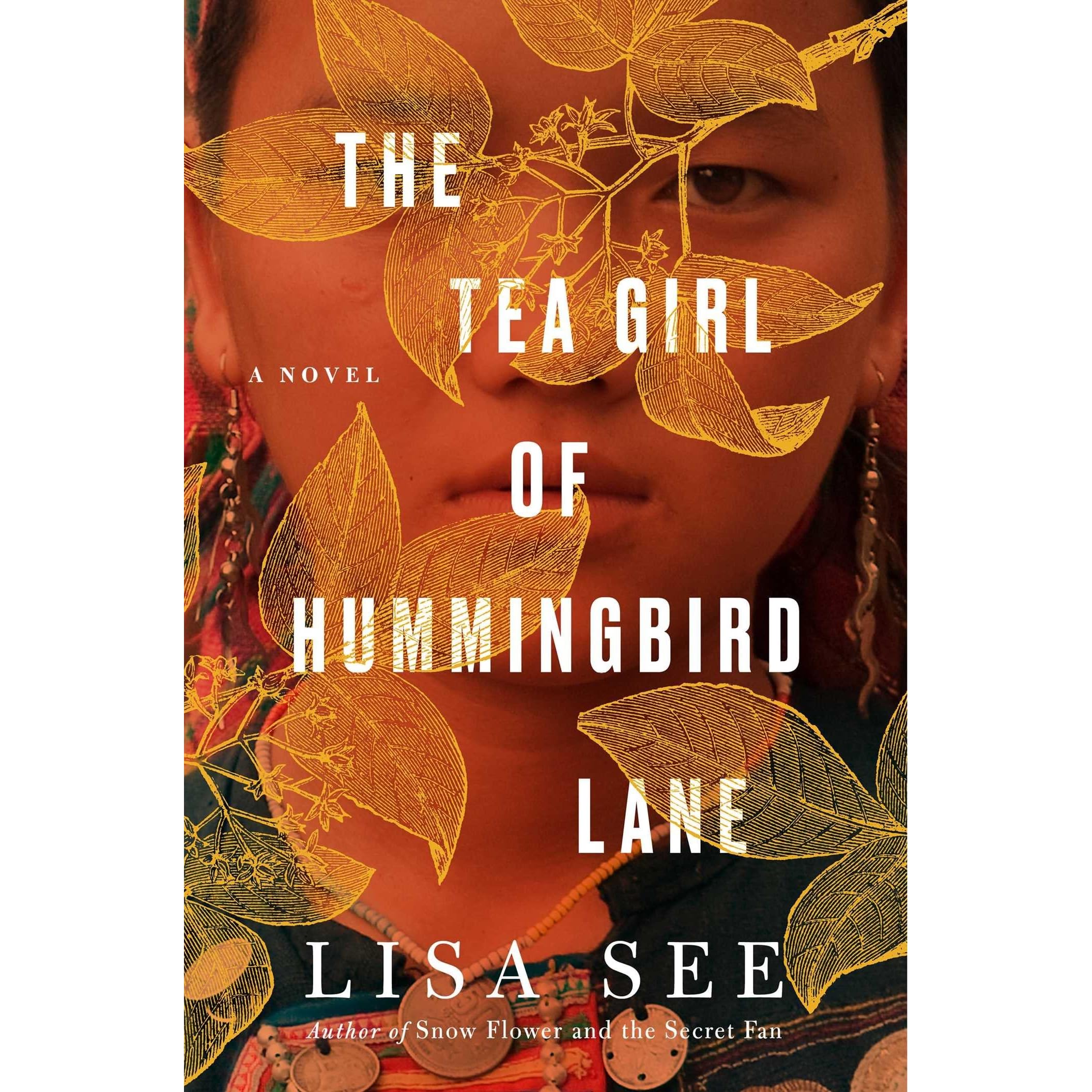 The Tea Girl of Hummingbird Lane by Lisa See — Reviews, Discussion, Lists
