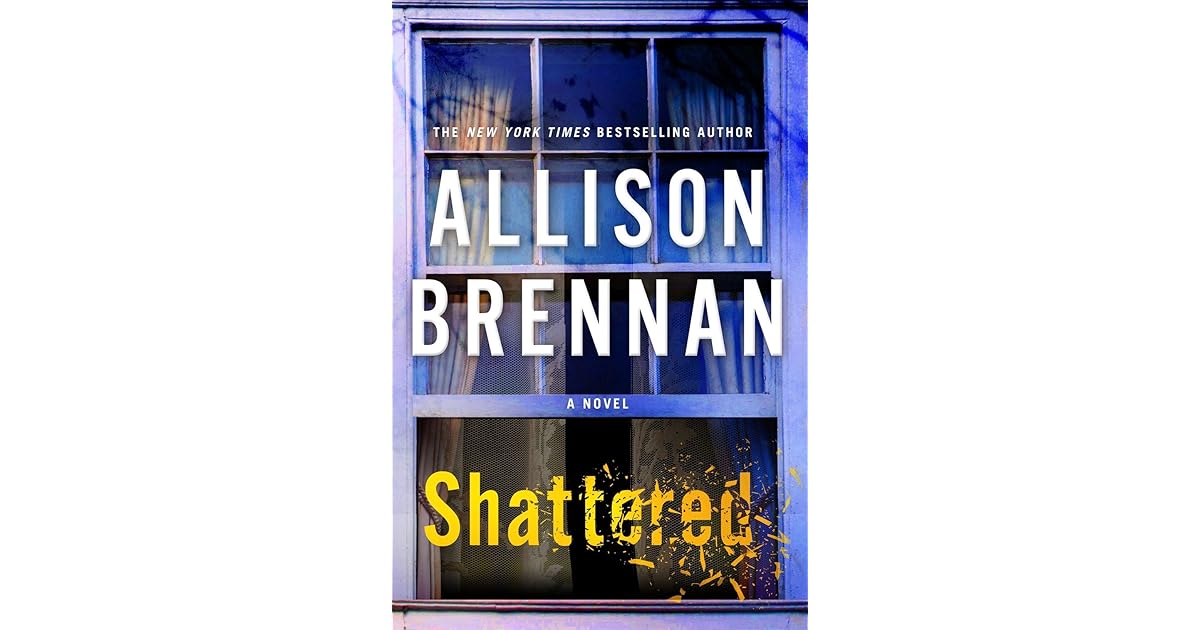 Shattered (Max Revere Novels, 4) by Allison Brennan — Reviews