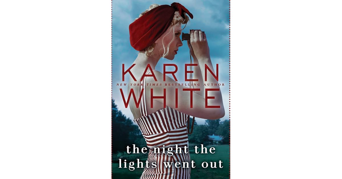 The Night the Lights Went Out by Karen White — Reviews, Discussion