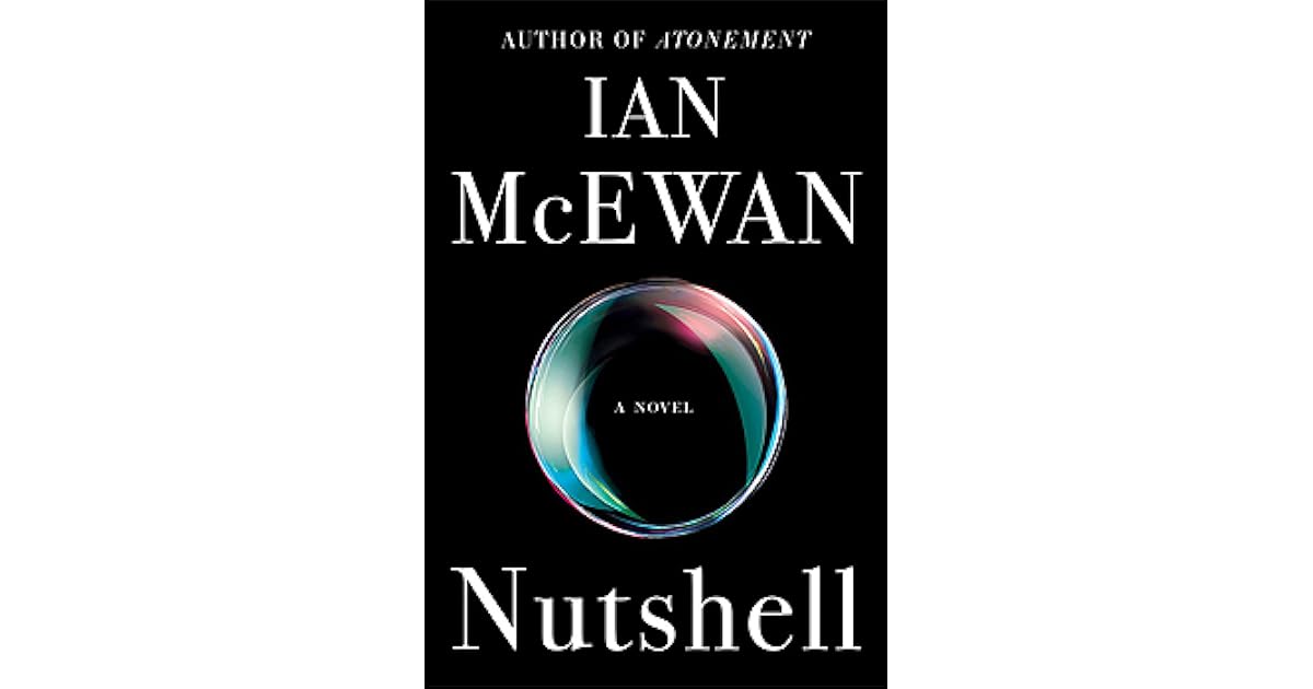 Nutshell by Ian McEwan — Reviews, Discussion, Lists