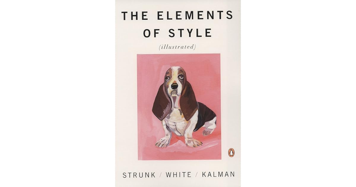 The Elements of Style by William Strunk Jr. — Reviews, Discussion