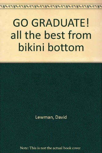 Go Graduate All The Best From Bikini Bottom By David Lewman