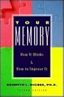 Your Memory: How It Works & How to Improve It