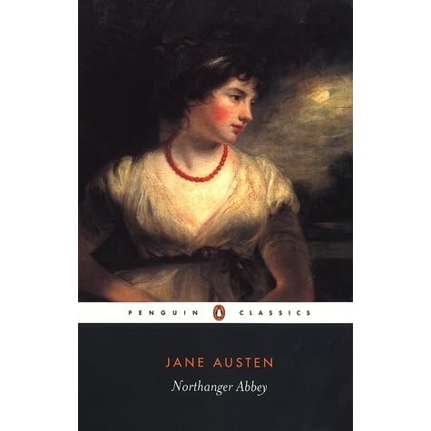 Northanger Abbey by Jane Austen — Reviews, Discussion, Bookclubs, Lists