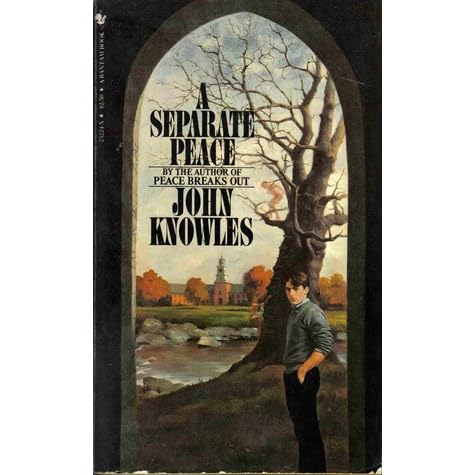 A Separate Peace by John Knowles — Reviews, Discussion, Bookclubs, Lists
