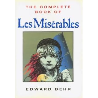 The Complete Book of Les Misérables by Edward Samuel Behr — Reviews