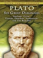 Six Great Dialogues: Apology/Crito/Phaedo/Phaedrus/Symposium/The Republic