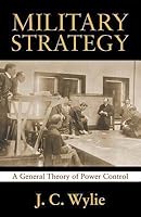 Military Strategy: A General Theory of Power Control