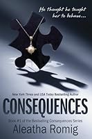 Consequences (Consequences, #1)
