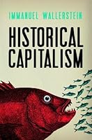 Historical Capitalism: With Capitalist Civilization
