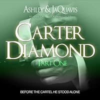 Carter Diamond Part I - Ashley & JaQuavis