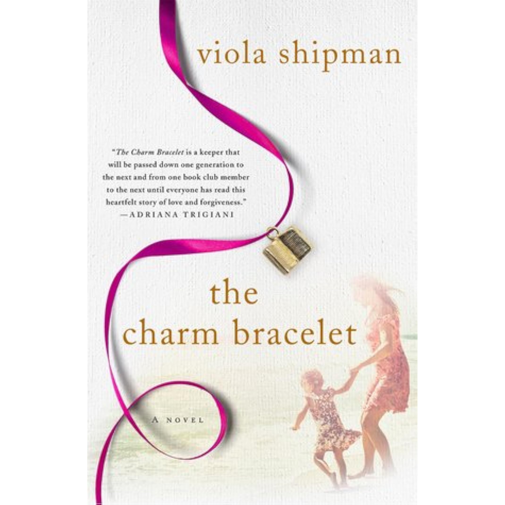 The Charm Bracelet A Novel by Viola Shipman — Reviews, Discussion