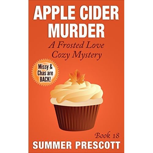 Apple Cider Murder A Frosted Love Cozy Mystery Book 18 by Summer