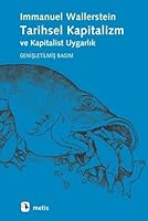 Tarihsel Kapitalizm ve Kapitalist Uygarlık