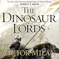 The Dinosaur Lords (The Dinosaur Lords, #1)