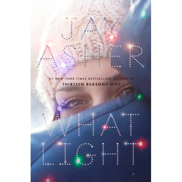 What Light by Jay Asher — Reviews, Discussion, Lists